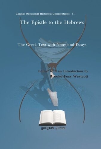The Epistle To The Hebrews The Greek Text With Notes And Essays Brooke Foss Westcott Editor