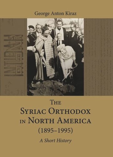 The Syriac Orthodox In North America 18951995 A Short History George Anton Kiraz