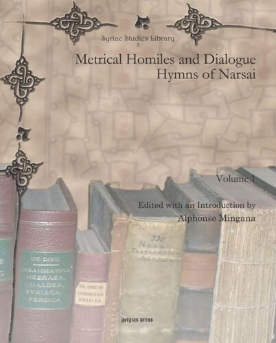 Metrical Homiles And Dialogue Hymns Of Narsai Alphonse Mingana Editor