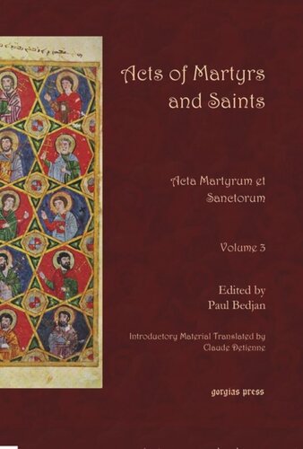Acts Of Martyrs And Saints Vol 3 Of 7 Acta Martyrum Et Sanctorum Paul Bedjan And Claude Detienne Editors