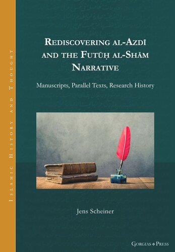 Rediscovering Alazd And The Fut Alshm Narrative Manuscripts Parallel Texts Research History Jens Scheiner