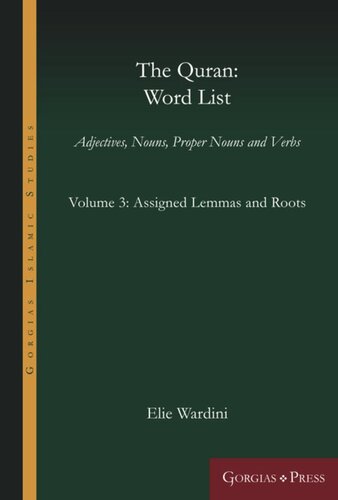 The Quran Word List Volume 3 Adjectives Nouns Proper Nouns And Verbs Elie Wardini