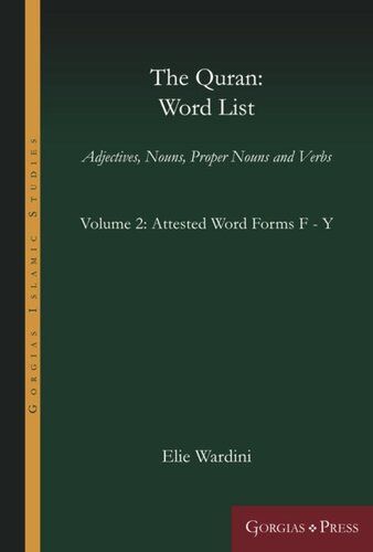 The Quran Word List Volume 2 Adjectives Nouns Proper Nouns And Verbs Elie Wardini