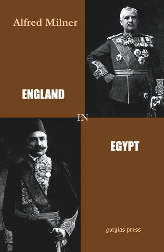 England In Egypt With Additions Summarizing The Course Of Events To The Close Of The Year 1898 Sir Alfred Milner