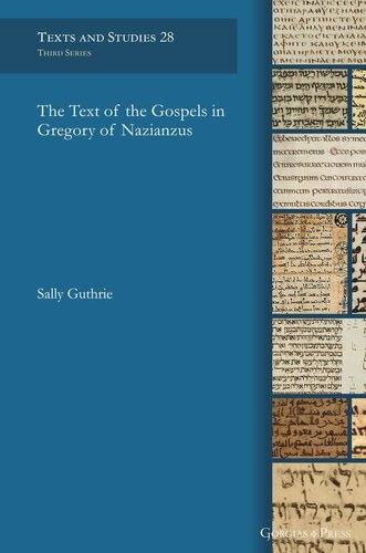 The Text Of The Gospels In Gregory Of Nazianzus Sally Guthrie