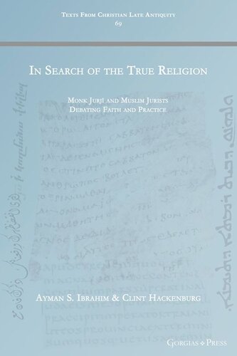 In Search Of The True Religion Monk Jurj And Muslim Jurists Debating Faith And Practice Ayman Ibrahim Clint Hackenburg