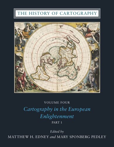 The History Of Cartography Volume 4 Cartography In The European Enlightenment Matthew H Edney Editor Mary Sponberg Pedley Editor