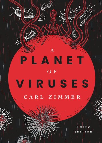 A Planet Of Viruses Third Edition Carl Zimmer Ian Schoenherr