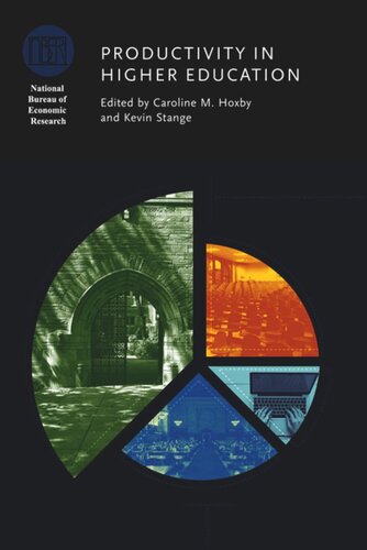 Productivity In Higher Education Caroline M Hoxby Kevin Stange