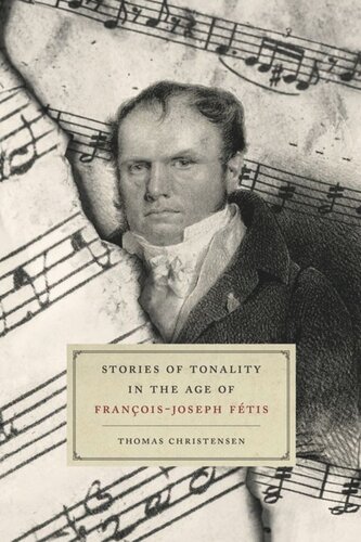 Stories Of Tonality In The Age Of Franoisjoseph Ftis Thomas Christensen