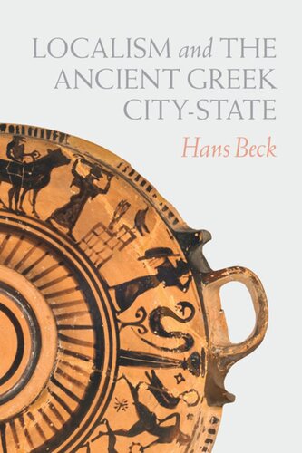 Localism And The Ancient Greek Citystate Hans Beck