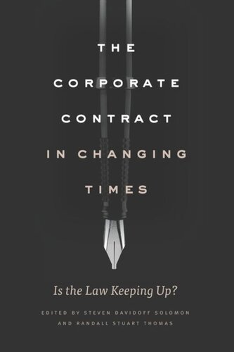 The Corporate Contract In Changing Times Is The Law Keeping Up Steven Davidoff Solomon Editor Randall Stuart Thomas Editor