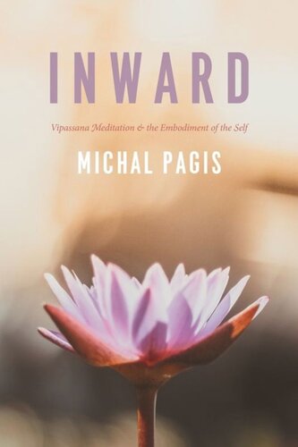 Inward Vipassana Meditation And The Embodiment Of The Self Michal Pagis