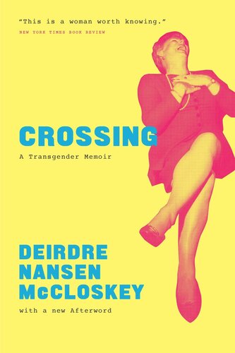 Crossing A Transgender Memoir Deirdre Nansen Mccloskey