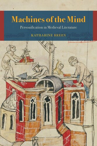 Machines Of The Mind Personification In Medieval Literature Katharine Breen