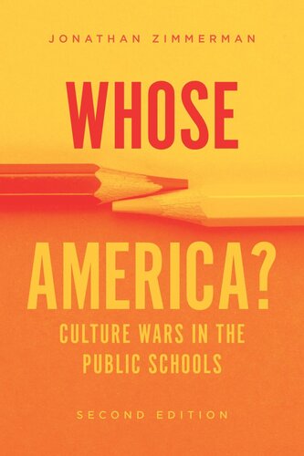 Whose America Culture Wars In The Public Schools Jonathan Zimmerman