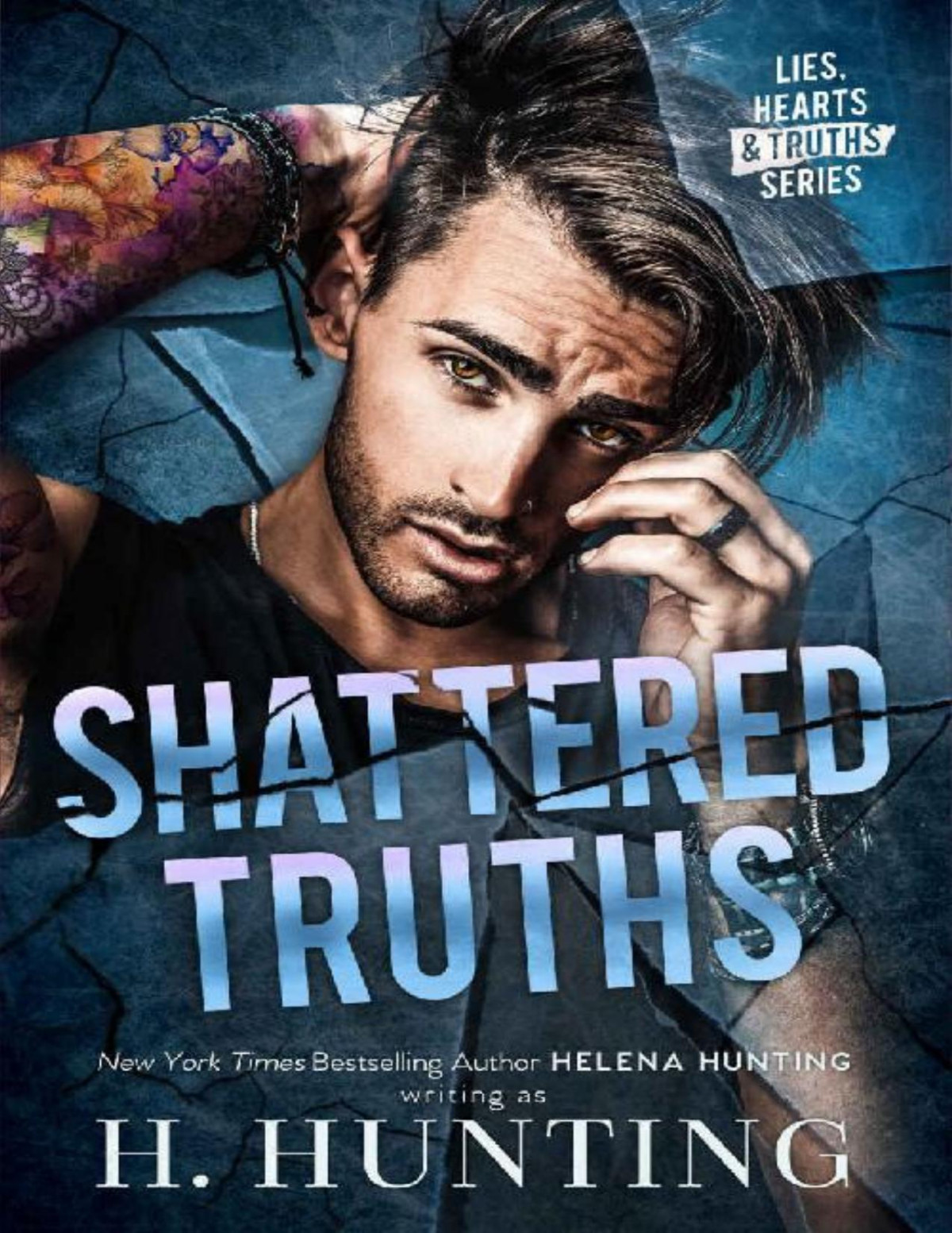 Shattered Truths H Hunting Helena Hunting