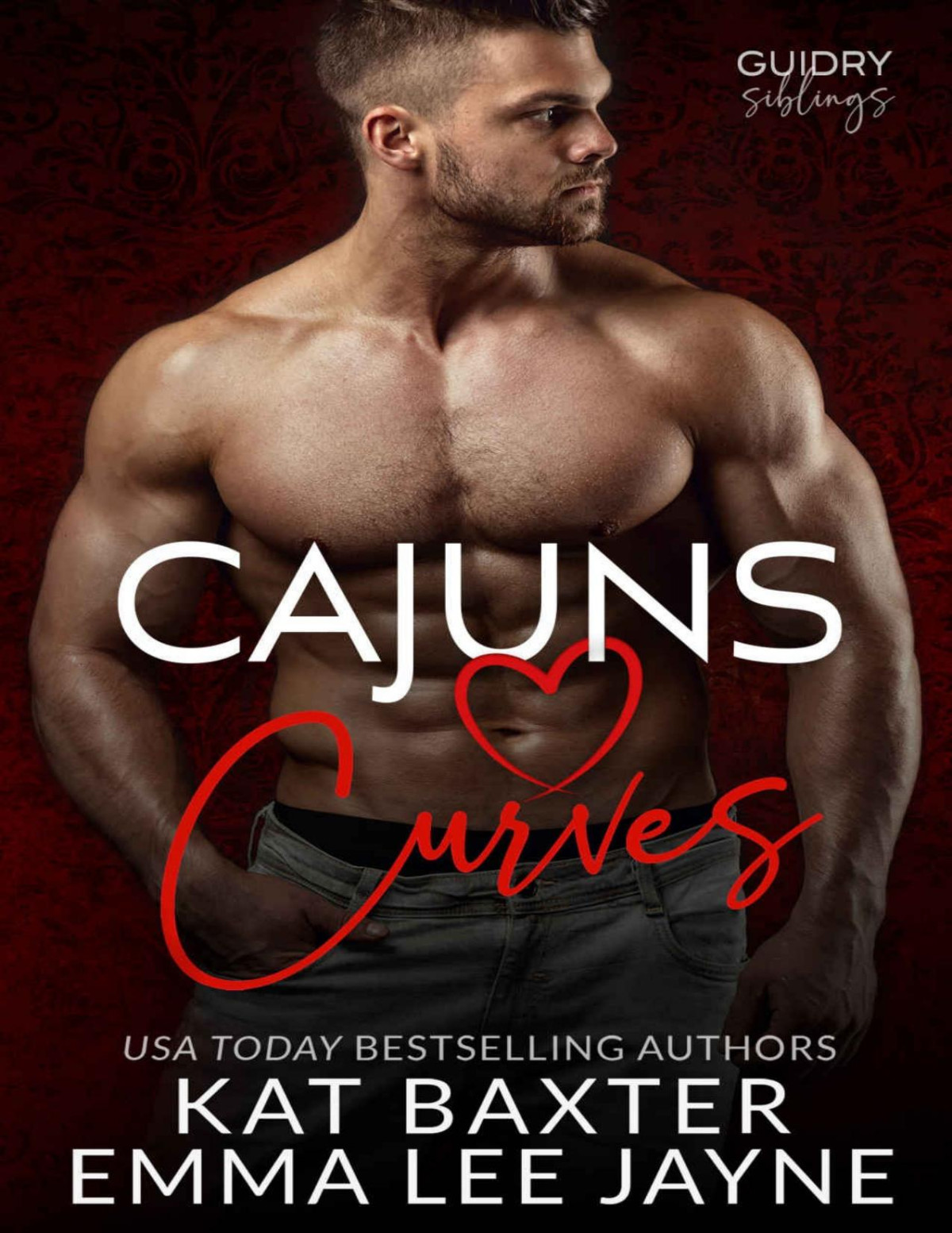 Cajuns Love Curves The Guidry Family Series 1st Edition Kat Baxter Emma Lee Jayne
