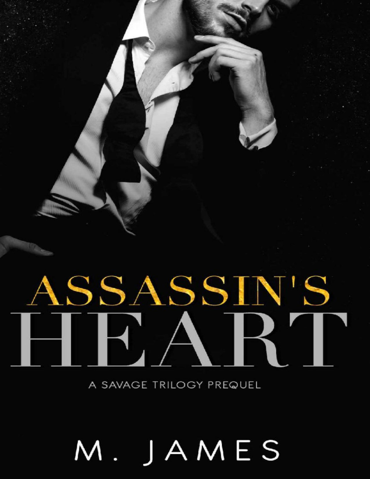 Assassins Heart A Savage Trilogy Prequel The Savage Trilogy M James