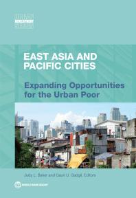 East Asia And Pacific Cities Expanding Opportunities For The Urban Poor 1st Edition Judy L Baker Gauri U Gadgil