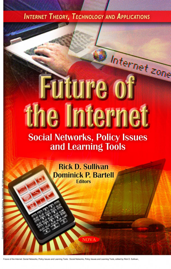 Future Of The Internet Social Networks Policy Issues And Learning Tools Social Networks Policy Issues And Learning Tools 1st Edition Rick D Sullivan Dominick P Bartell