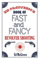 Ed Mcgiverns Book Of Fast And Fancy Revolver Shooting Ed Mcgivern