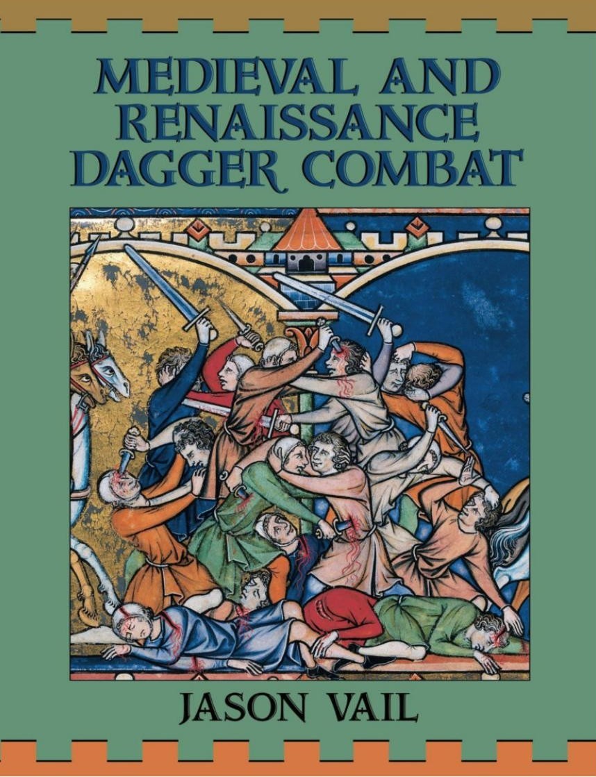 Medieval And Renaissance Dagger Combat Jason Vail