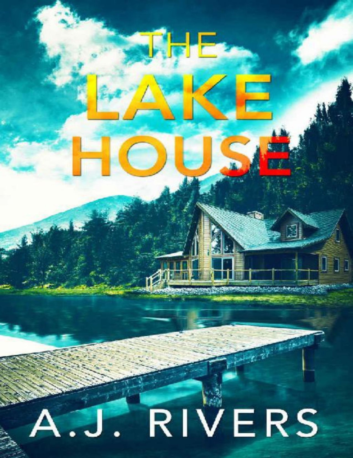The Lake House Ava James Fbi Mystery Book 5 Aj Rivers