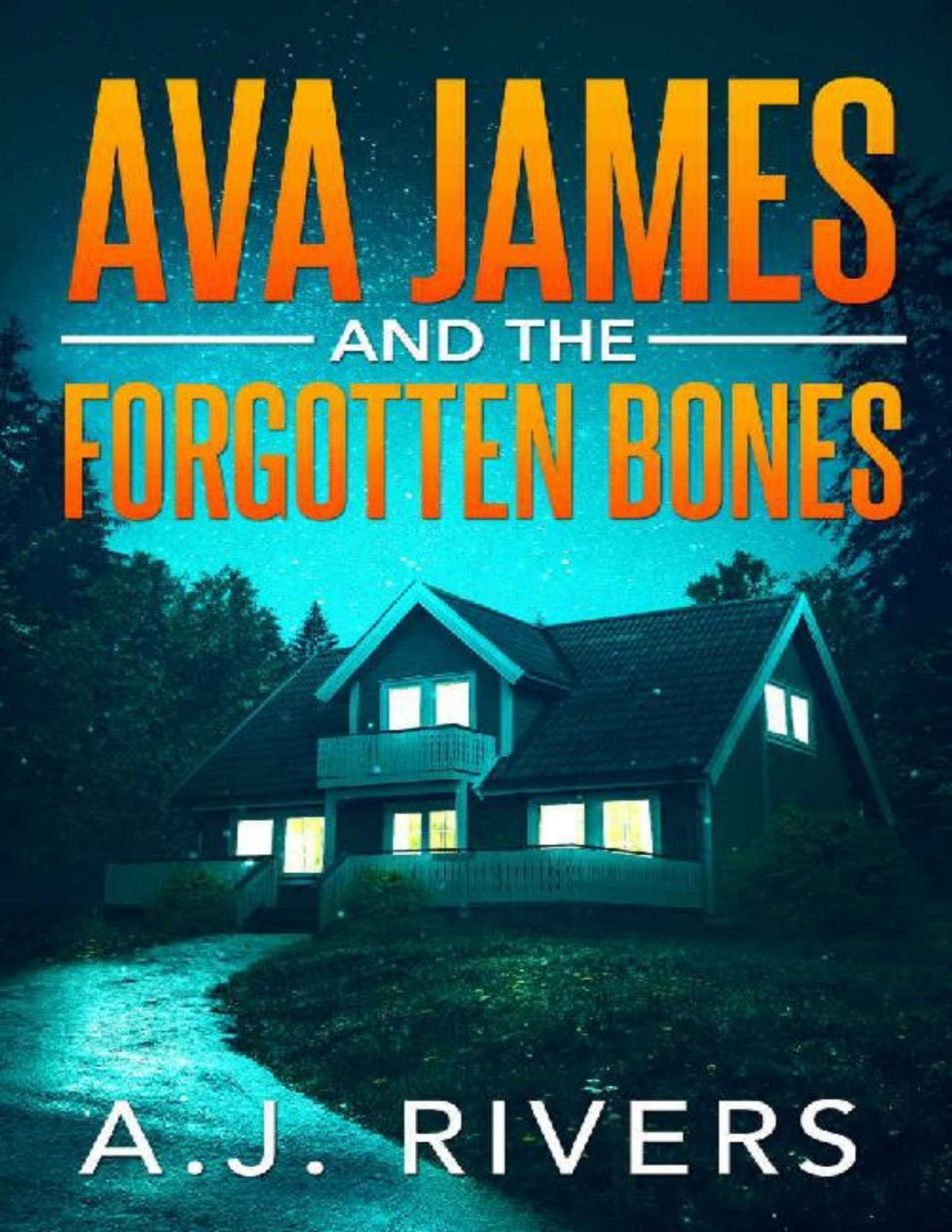 Ava James And The Forgotten Bones Ava James Fbi Mystery Book 2 Aj Rivers