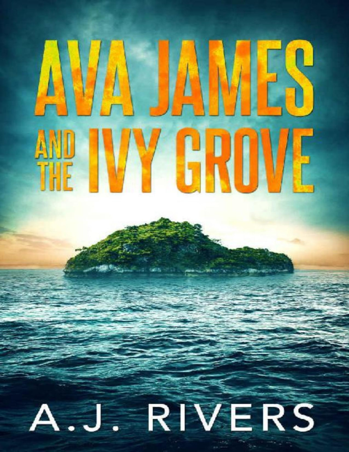 Ava James And The Ivy Grove Ava James Fbi Mystery Book 1 Aj Rivers