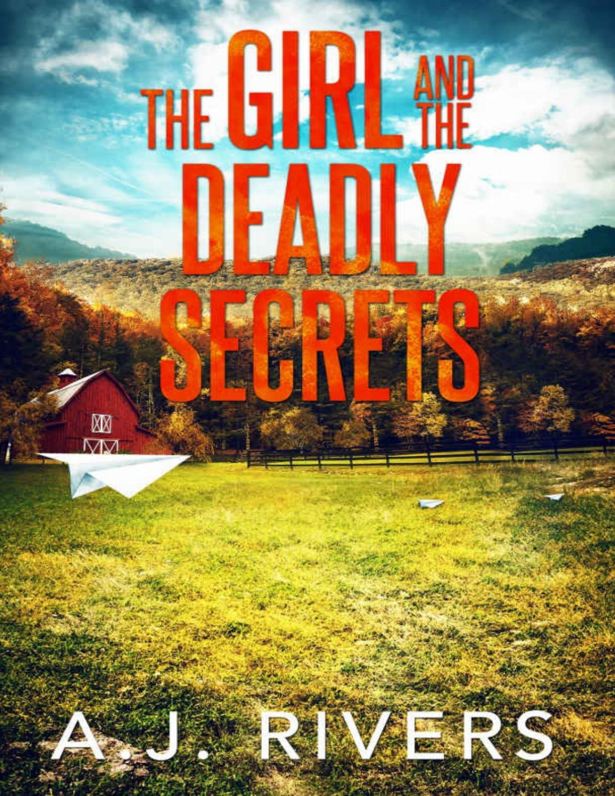 The Girl And The Deadly Secrets Emma Griffin Fbi Mystery Book 22 Aj Rivers