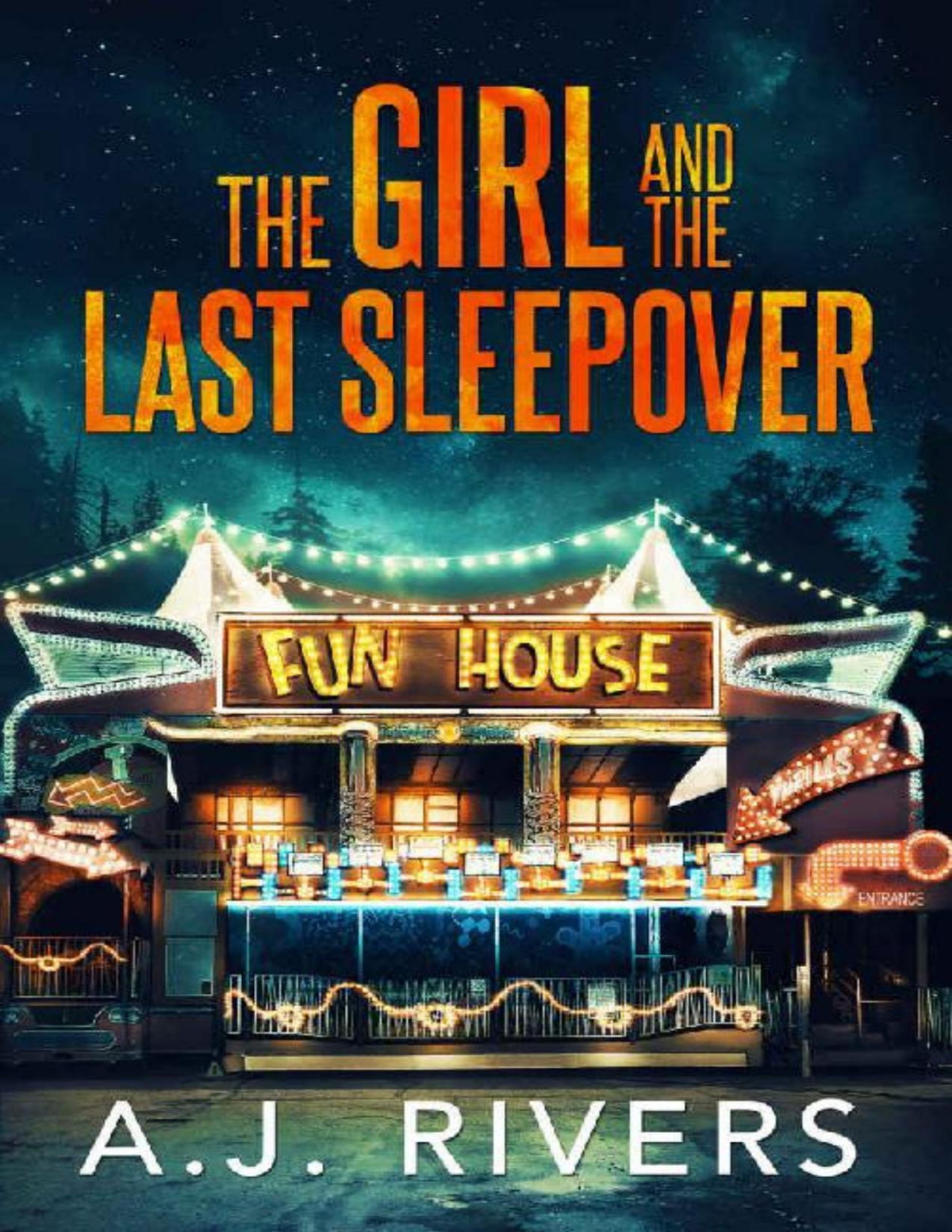 The Girl And The Last Sleepover Emma Griffin Fbi Mystery Book 18 Aj Rivers