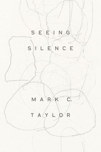 Seeing Silence Mark C Taylor