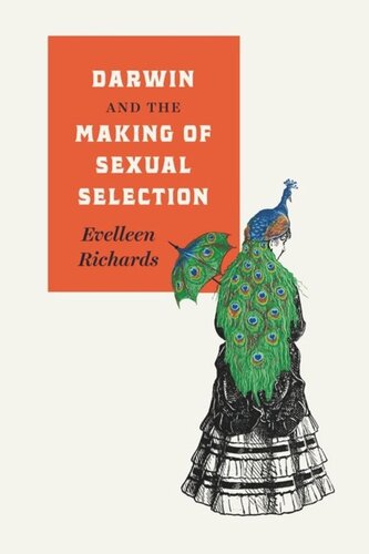 Darwin And The Making Of Sexual Selection Evelleen Richards