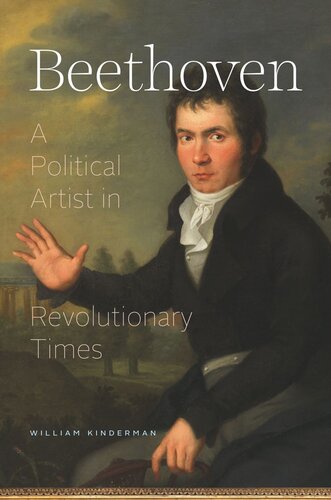 Beethoven A Political Artist In Revolutionary Times William Kinderman