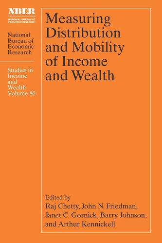 Measuring Distribution And Mobility Of Income And Wealth Raj Chetty John N Friedman Janet C Gornick Barry Johnson Arthur Kennickell