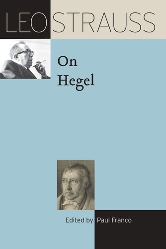Leo Strauss On Hegel Leo Strauss Editor Paul Franco Editor