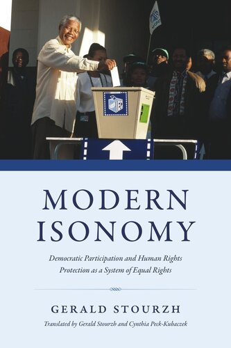 Modern Isonomy Democratic Participation And Human Rights Protection As A System Of Equal Rights Gerald Stourzh Cynthia Peckkubaczek