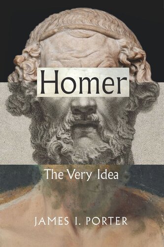 Homer The Very Idea James I Porter