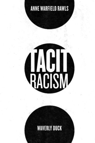 Tacit Racism Anne Warfield Rawls Waverly Duck