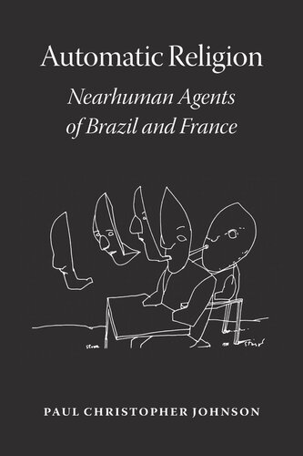 Automatic Religion Nearhuman Agents Of Brazil And France Paul Christopher Johnson