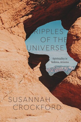 Ripples Of The Universe Spirituality In Sedona Arizona Susannah Crockford