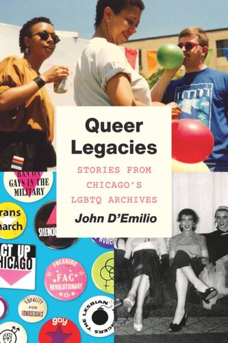 Queer Legacies Stories From Chicagos Lgbtq Archives John Demilio