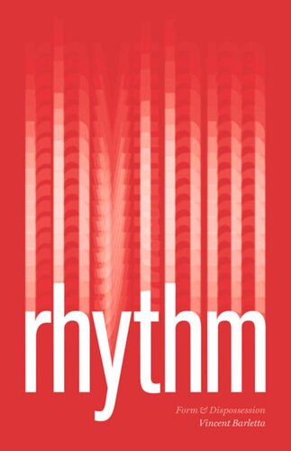 Rhythm Form And Dispossession Vincent Barletta