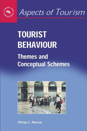 Tourist Behaviour Themes And Conceptual Schemes Philip L Pearce