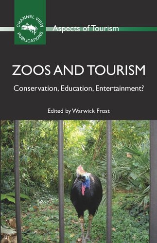 Zoos And Tourism Conservation Education Entertainment Warwick Frost Editor