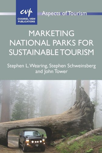 Marketing National Parks For Sustainable Tourism Stephen L Wearing Stephen Schweinsberg John Tower