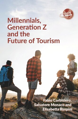 Millennials Generation Z And The Future Of Tourism Fabio Corbisiero Salvatore Monaco Elisabetta Ruspini