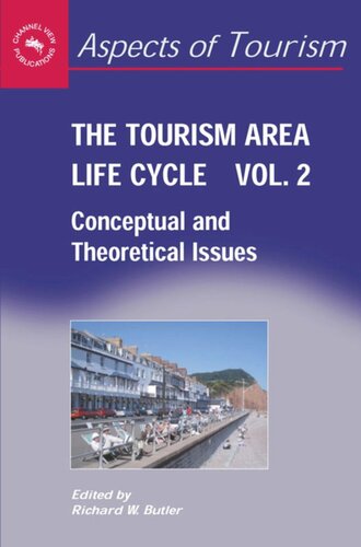 The Tourism Area Life Cycle Vol2 Conceptual And Theoretical Issues Richard Butler Editor