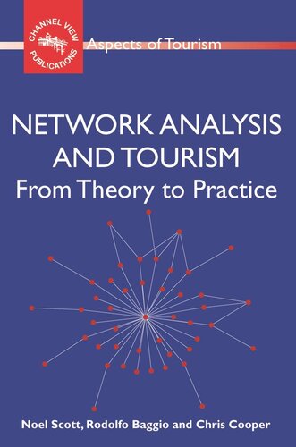 Network Analysis And Tourism From Theory To Practice Noel Scott Rodolfo Baggio Chris Cooper